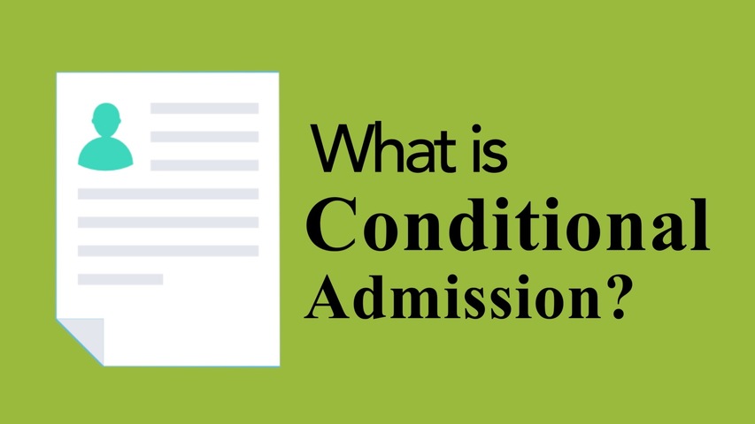 Trending Video What is Conditional Admission?