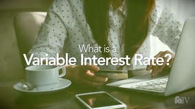 Thumbnail of What is a Variable Interest Rate?