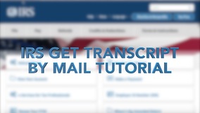 Thumbnail of IRS Get Transcript by Mail Tutorial