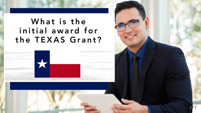 Trending Video What is the initial award for the TEXAS Grant?