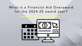 Thumbnail of What is a Financial Aid Overaward for the 2024-25 award year?