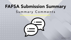 Thumbnail of 2024-25 FAFSA Submission Summary - Summary Comments