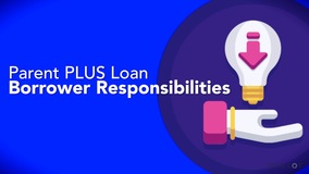 Thumbnail of Parent PLUS Loan Borrower Responsibilities
