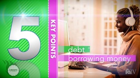 Thumbnail of A Minute to Learn it - Debt and Borrowing Money 