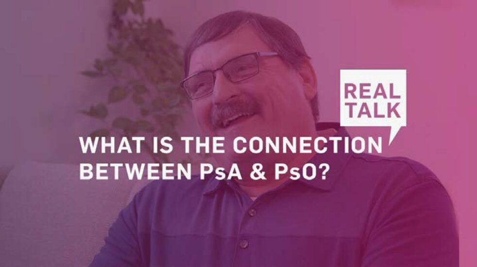 Real Talk: The connection between PsA & PsO