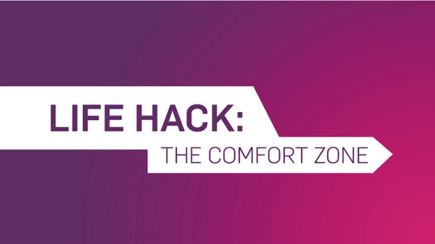 Life Hack: The comfort zone