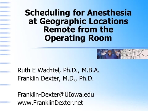 27(4) – August 2014 - Scheduling for anesthesia at geographic locations remote from the operating room