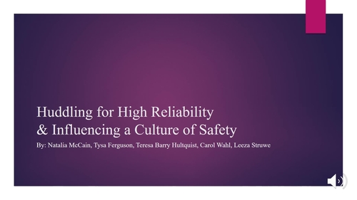 Huddling for High Reliability and Influencing a Culture of Safety