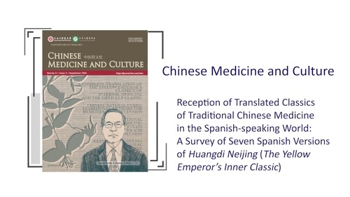 Reception of Translated Classics of Traditional Chinese Medicine in the Spanish-speaking World: A survey of Seven Spanish Versions of Huangdi Neijing(The Yellow Emperor’s Inner Classic)