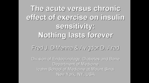 10(3) - Fred DiMenna - The acute vs. chronic effect of exercise on insulin sensitivity: nothing lasts forever