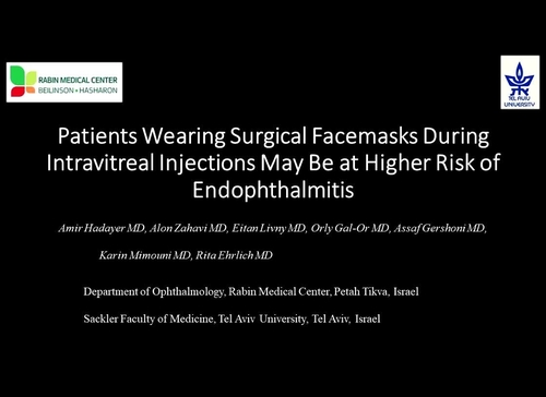 PATIENTS WEARING FACE MASKS DURING INTRAVITREAL INJECTIONS MAY BE AT A HIGHER RISK OF ENDOPHTHALMITIS