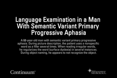 Language examination in a man with semantic variant primary progressive aphasia