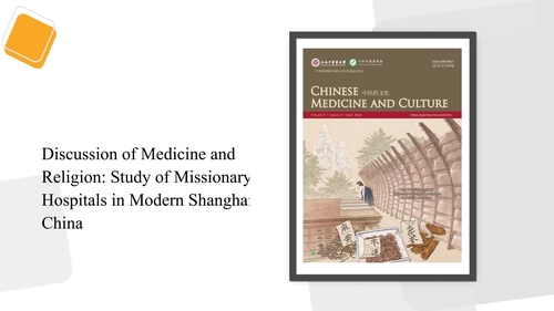 Discussion of Medicine and Religion: Study of Missionary Hospitals in Modern Shanghai, China