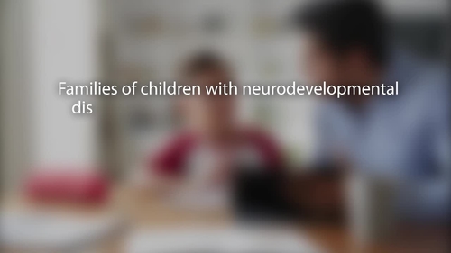 Video Abstract: Improving Care for Families and Children With Neurodevelopmental Disorders and Co-occurring Chronic Health Conditions Using a Care Coordination Intervention