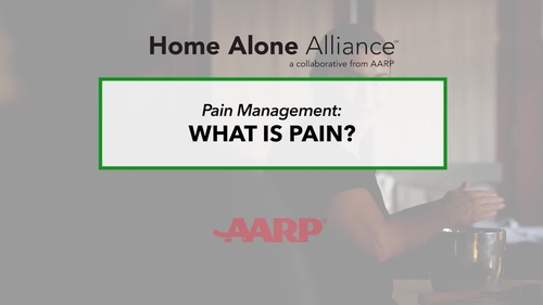 Supporting Family Caregivers: No Longer Home Alone: What Is Pain?