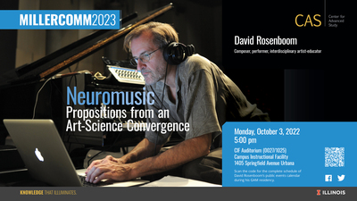CAS/MillerComm2023 - David Rosenboom - Neuromusic - Illinois Media Space