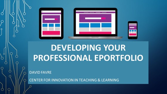 Developing Your Professional ePortfolio - Illinois Media Space