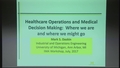 Image for Healthcare Operations and Medical Decision Making: Where we are and where we might go