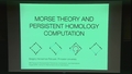 Image for Morse Theory and Persistent Homology Computation