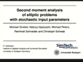Image for Second moment analysis of elliptic problems with stochastic input parameters