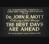 Image for Dr. John R. Mott: The Best Days are Ahead