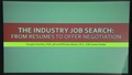 Image for The Industry Job Search: From Resumes to Offer Negotiation