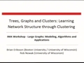 Image for Trees, Graphs and Clusters: Learning Network Structure through Clustering