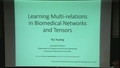 Image for Learning Multi-relations in Biomedical Networks and Tensors