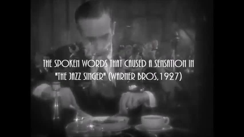 Thumbnail for entry The Spoken Words That Caused A Sensation In The Jazz Singer (1927)