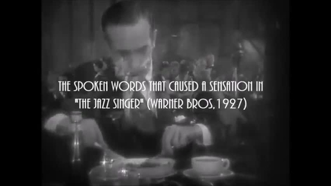 Thumbnail for The Spoken Words That Caused A Sensation In The Jazz Singer (1927)