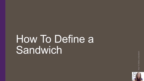 Thumbnail for entry How to Define a Sandwich - Interactive