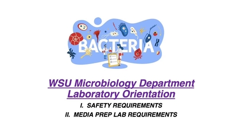 Thumbnail for entry WSU Microbiology Laboratory Orientation Reexport.mov - Quiz