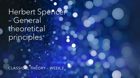 Thumbnail for entry Spencer - General theoretical principles video