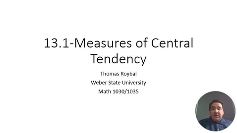 Thumbnail for entry ME 13.1-Measure of Central Tendency