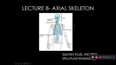 Thumbnail for entry  Lecture 8- Axial Skeleton Recording