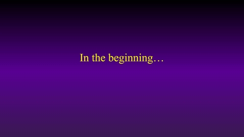 Thumbnail for In the beginning (vid)