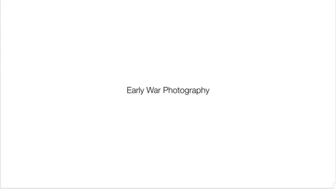 Thumbnail for Early War Photography