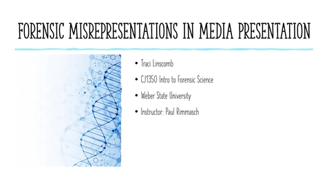 Thumbnail for ForensicMisrepresentationsinMediaPresentationTraciLinscomb