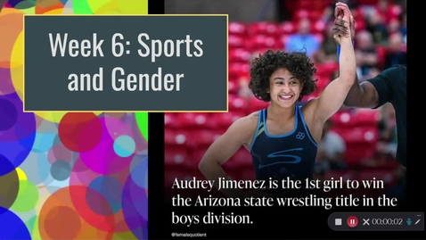 Thumbnail for Week 6 Lecture 2: Sports and Gender