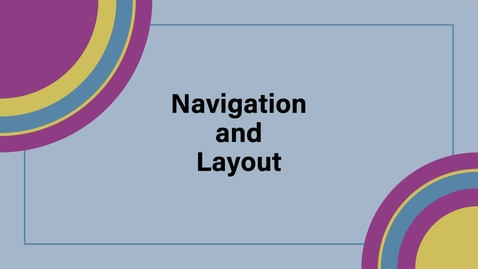 Thumbnail for entry Navigation &amp; Layout - WEB 3500 Su23