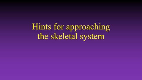 Thumbnail for entry Skeletal system hints