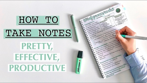 Thumbnail for entry HOW TO TAKE NOTES: pretty, productive, effective note taking | TIPS