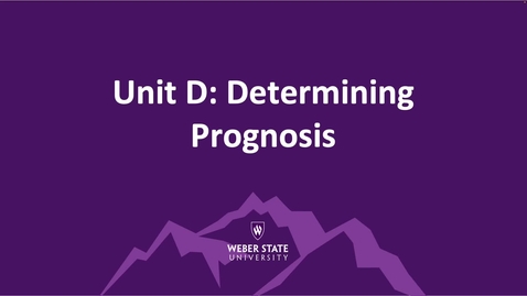 Thumbnail for NRSG 7020: Unit D-Determining Prognosis