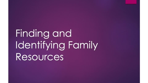 Thumbnail for entry Module 2 Part 1_Let's Talk More on  Family Resources