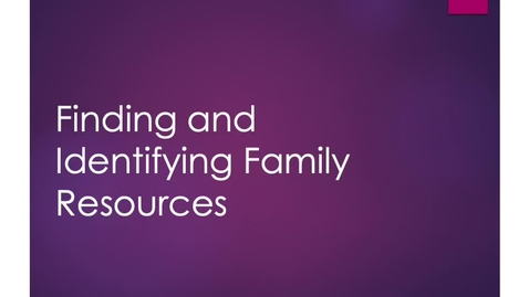 Thumbnail for Module 2 Part 1_Let's Talk More on  Family Resources