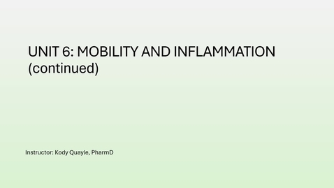 Thumbnail for Unit 6 - Week 11 - Mobility &amp; Inflammation  - LECTURE