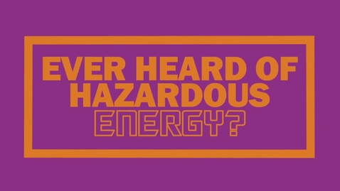 Thumbnail for Hazardous Energy