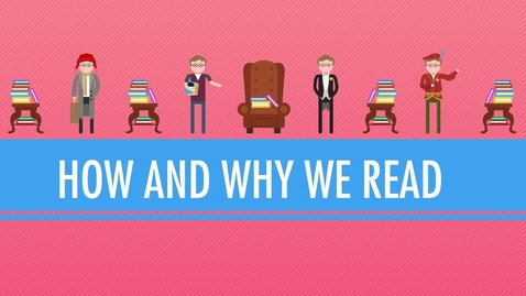 Thumbnail for How and Why We Read: Crash Course English Literature #1