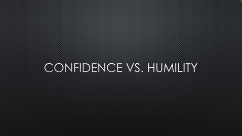 Thumbnail for Confidence vs. Humility