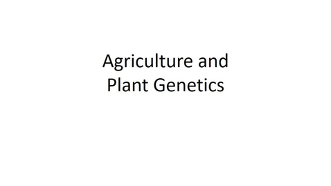 Thumbnail for entry BTNY 3303 - Agriculture and Plant Genetics - Part 1 - April 20, 2022